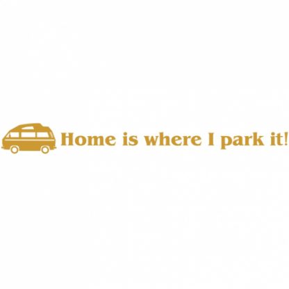 Home is where I park it T25 T3 sticker