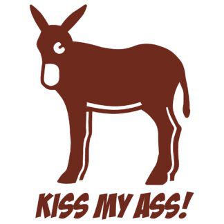 Kiss My Ass Sticker