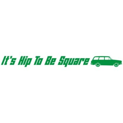 It's hip to be square type 3 car sticker