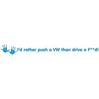 I'd rather push a VW than drive a Ford sticker