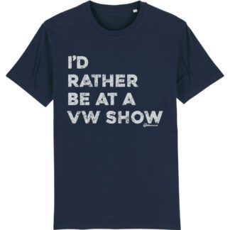 i'd rather be at a vw show t shirt